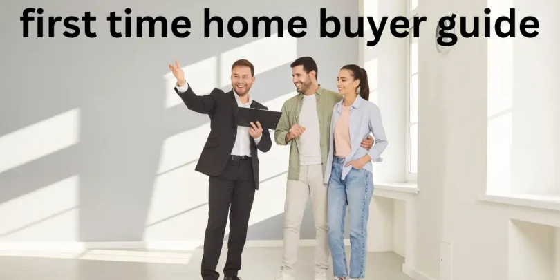 first time home buyer guide