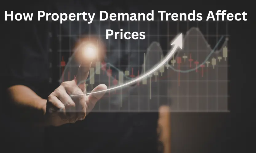 how property demand trends affect prices