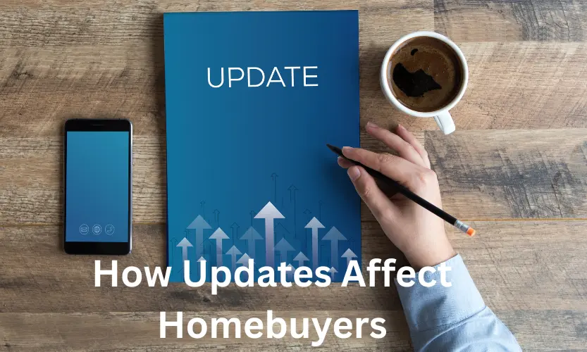how updates affect homebuyers