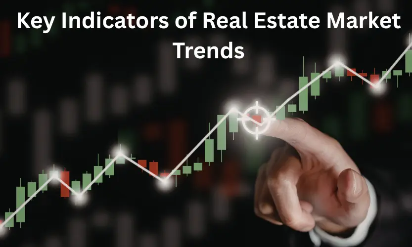key indicators of real estate market trends