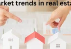 market trends in real estate