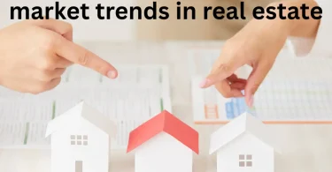market trends in real estate
