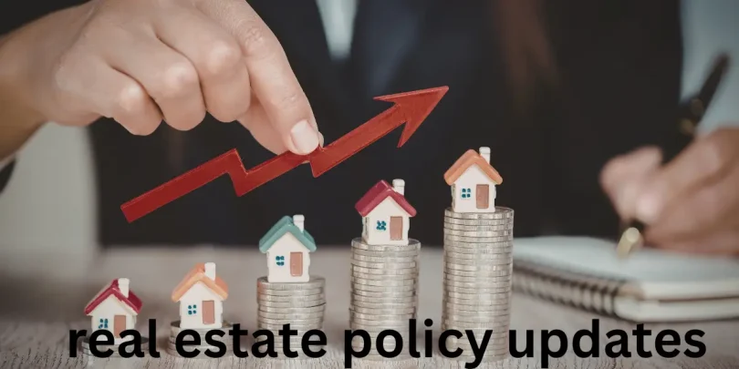 real estate policy updates